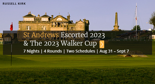 2022 St Andrews Escorted | July 11 – 18